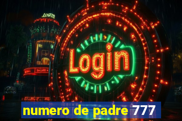 numero de padre 777